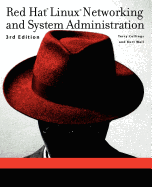 Red Hat Linux Networking and System Administration