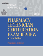 Delmar Learning's Pharmacy Technician Certification Exam Review