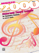 Music 2000: Classroom Theory Lessons for Secondary Students: Volume 1