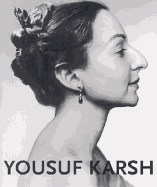 Yousuf Karsh: Heroes of Light and Shadow