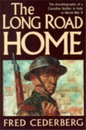 The Long Road Home: The Autobiography of a Canadian Soldier in Italy in World War II