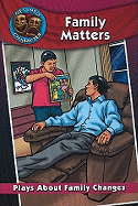 Family Matters: Plays about Family Changes