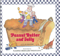 Peanut Butter and Jelly: A Play Rhyme