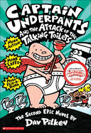 Captain Underpants and the Attack of the Talking Toilets: Another Epic Novel