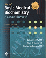 Marks' Basic Medical Biochemistry: A Clinical Approach