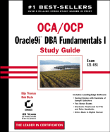 Oca/Ocp: Oracle9I Dba Fundamentals I : Study Guide