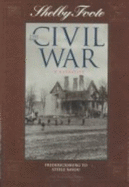 Shelby Foote, the Civil War, a Narrative