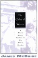 The Color of Water: A Black Man's Tribute to His White Mother