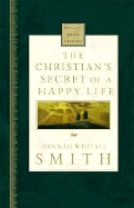 The Christian's Secret of a Happy Life: Nelson's Royal Classics
