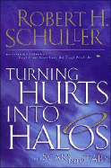 Turning Hurts Into Halos