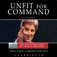 Unfit for Command: Swift Veterans Speak Out Against John Kerry