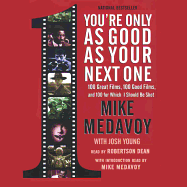 You're Only as Good as Your Next One: 100 Great Films, 100 Good Films and 100 for Which I Should Be Shot