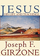 Jesus: His Life & Teachings