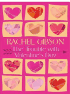 The Trouble with Valentine's Day