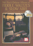Deluxe Album of Fiddle Waltzes & Slow Airs: For One, Two, or Three Violins