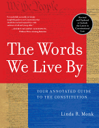 The Words We Live by: Your Annotated Guide to the Constitution