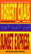 Sunset Express: An Elvis Cole Novel