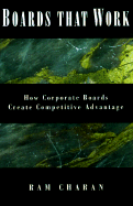 Boards at Work: How Corporate Boards Create Competitive Advantage