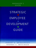 Strategic Employee Development Guide, Manager's Guide