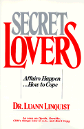 Secret Lovers: Affairs Happen . . . How to Cope