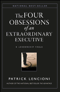 The Obsessions of an Extraordinary Executive: The Four Disciplines at the Heart of Making Any Organization World Class