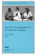 The New Vocationalism in American Community Colleges: New Directions for Community Colleges