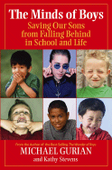 The Minds of Boys: Saving Our Sons from Falling Behind in School and Life
