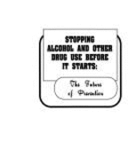 Stopping Alcohol & Other Drug Use Before It Starts: The Future of Prevention