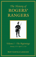 The History of Rogers' Rangers Volume I