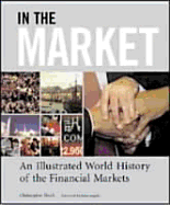 In the Market: the Illustrated History of the Financial Markets