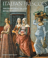 Italian Frescoes: The Flowering of the Renaissance 1470-1510