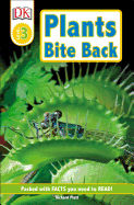 DK Readers: Plants Bite Back!