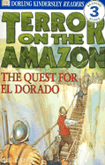 Terror on the Amazon: The Quest for El Dorado
