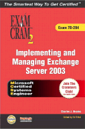 McSa/MCSE Implementing and Managing Exchange Server 2003 Exam Cram 2 (Exam Cram 70-284)