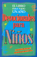 Devocionales de Nios Para Todo Un Ao: One Year Book of Devotions for Kids (Spanish Edition) Various Artists, RV 1960 and Several