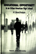 Educational Opportunity in an Urban American High School: A Cultural Analysis