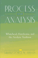 Process and Analysis: Whitehead, Hartshorne, and the Analytic Tradition