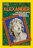 Alexander the Great: The Boy Soldier Who Conquered the World