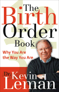 The Birth Order Book: Why You Are the Way You Are