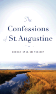 The Confessions of St. Augustine: Modern English Version