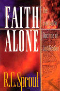 Faith Alone: The Evangelical Doctrine of Justification