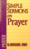 Simple Sermons on Prayer
