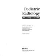 Pediatric Radiology: The Requisites