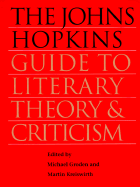 The Johns Hopkins Guide to Literary Theory and Criticism