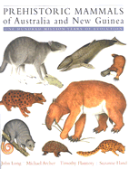 Prehistoric Mammals of Australia and New Guinea: One Hundred Million Years of Evolution