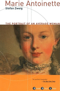 Marie Antoinette: The Portrait of an Average Woman