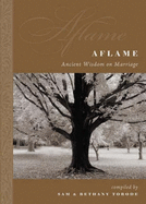 Aflame: Ancient Wisdom on Marriage