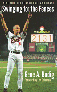 Swinging for the Fences: Nine Who Did It with Grit and Class