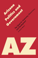 Arizona Politics & Government: The Quest for Autonomy, Democracy, and Development