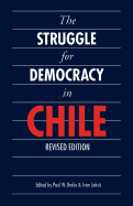 The Struggle for Democracy in Chile (Revised Edition)